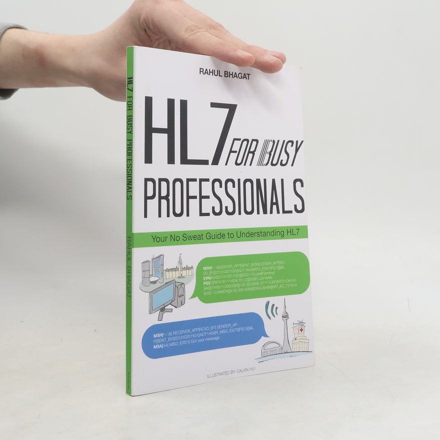 Rahul Bhagat HL7 For Busy Professionals