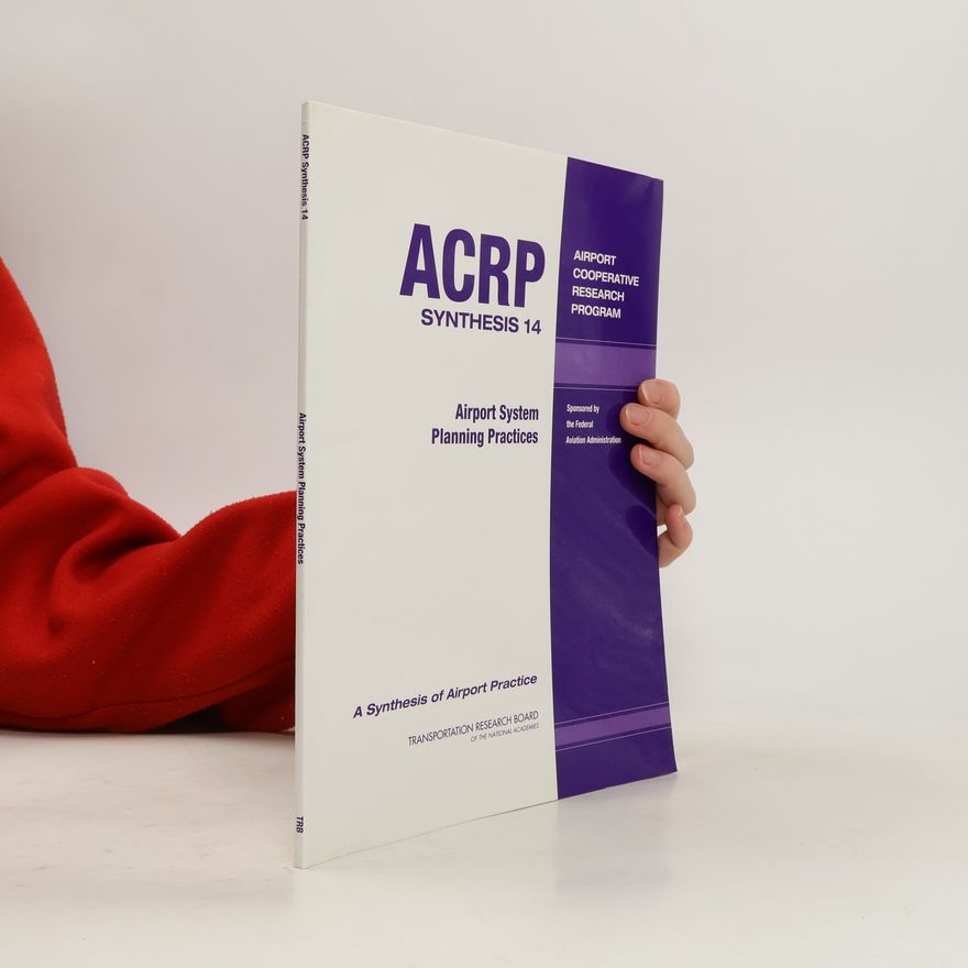 Barbara Fritsche ACRP Synthesis - 14: Airport System Planning Practices