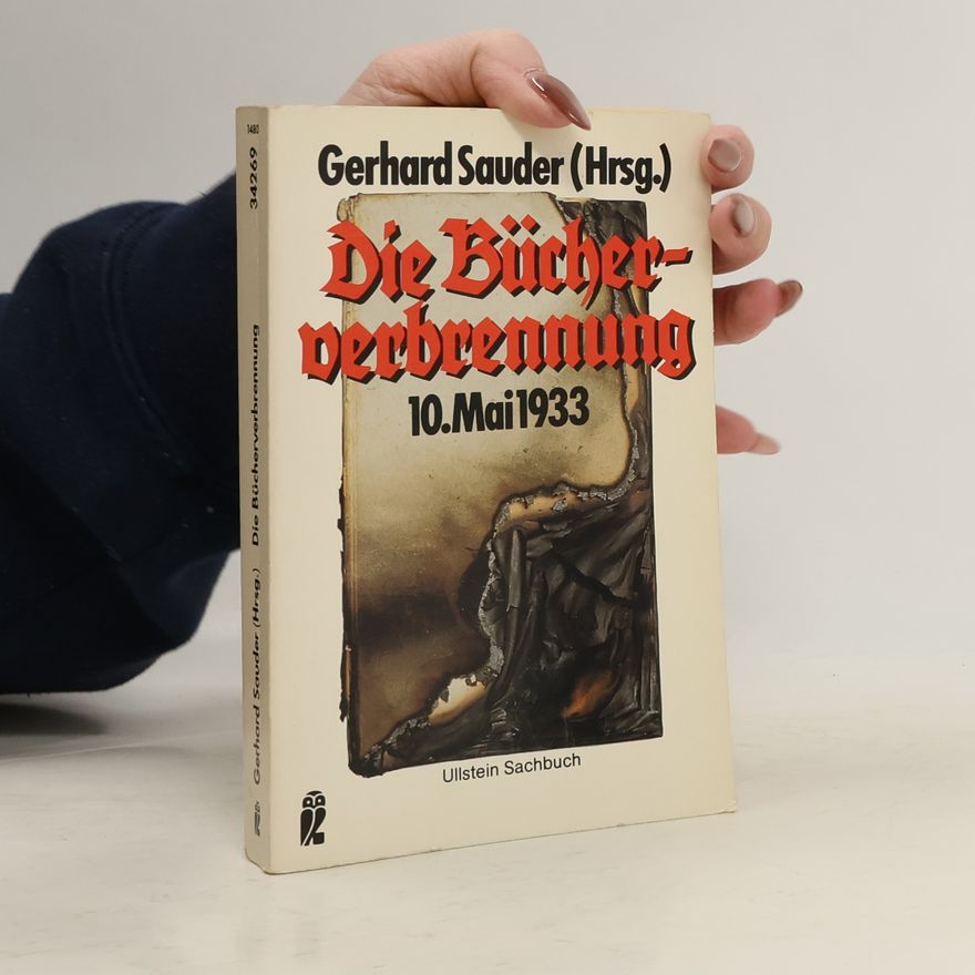 Gerhard Sauder Die Bücherverbrennung