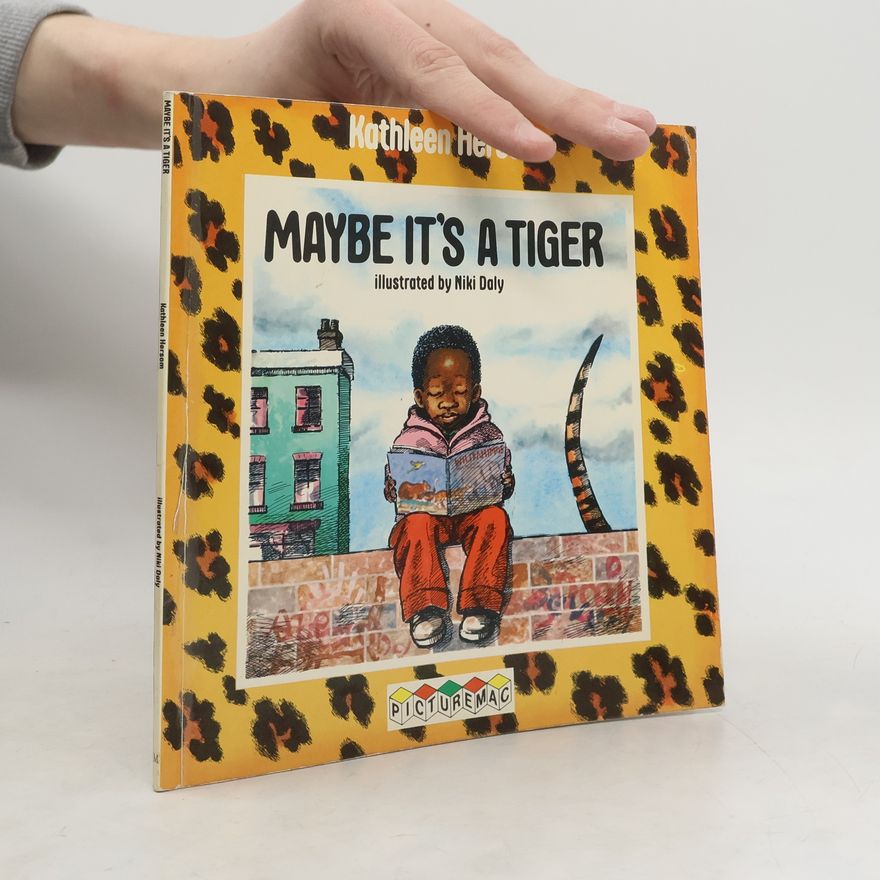 Kathleen Hersom Maybe It's a Tiger