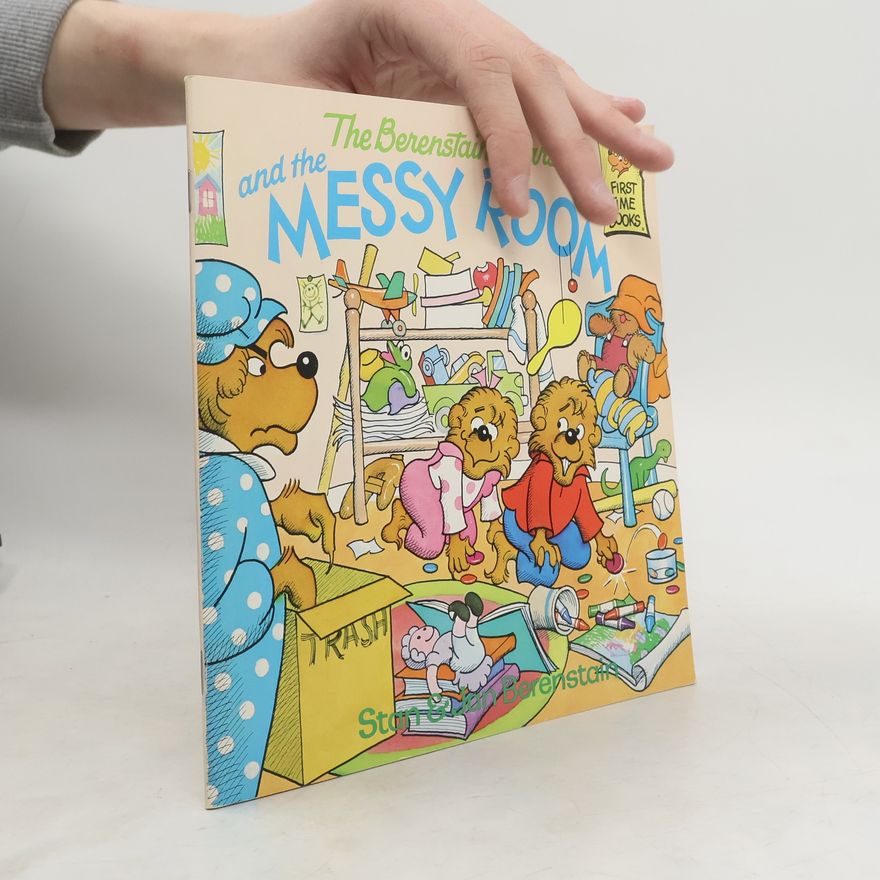 Jan Berenstain The Berenstain Bears and the Messy Room