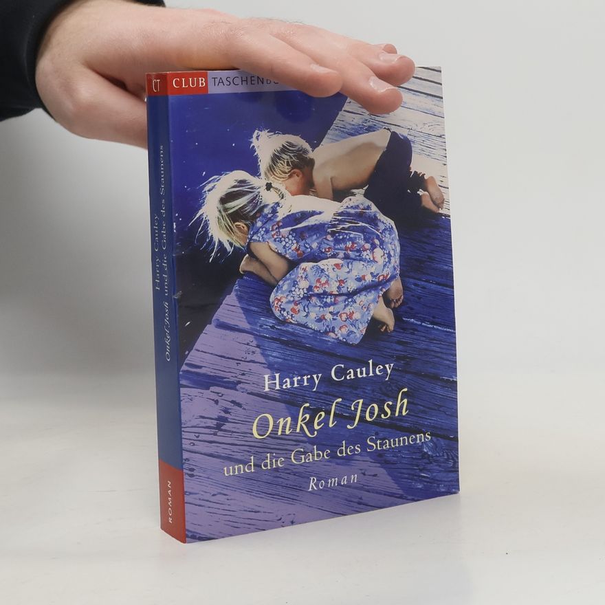 Harry Cauley Onkel Josh und die Gabe des Staunens