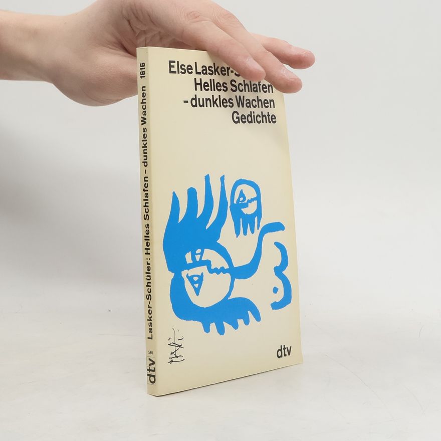 Else Lasker-Schüler Helles Schlafen, dunkles Wachen. Gedichte. Ausgew. v. Friedhelm Kemp