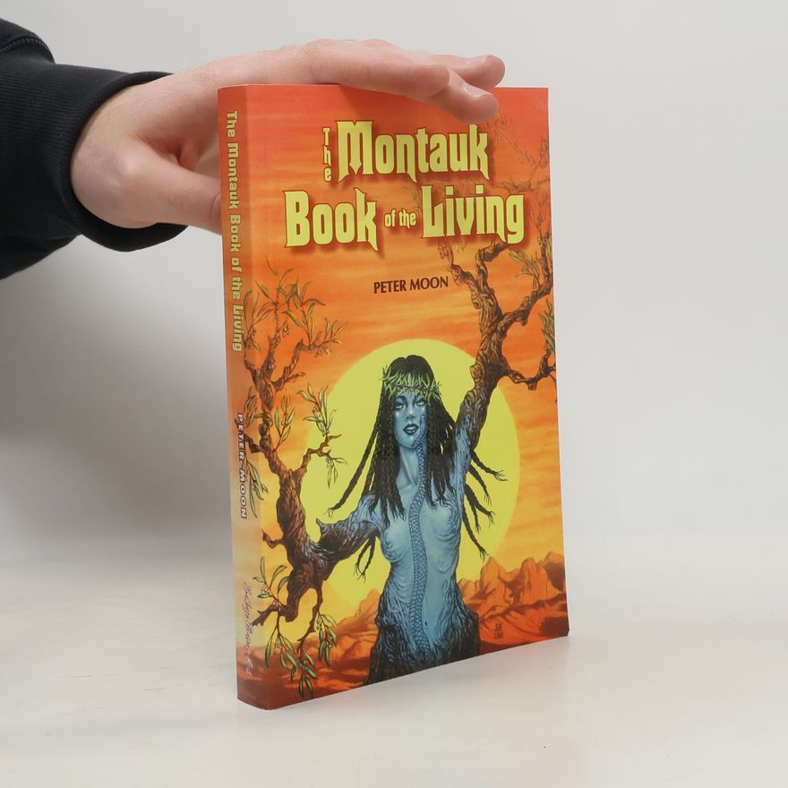 Peter Moon The Montauk Book of the Living
