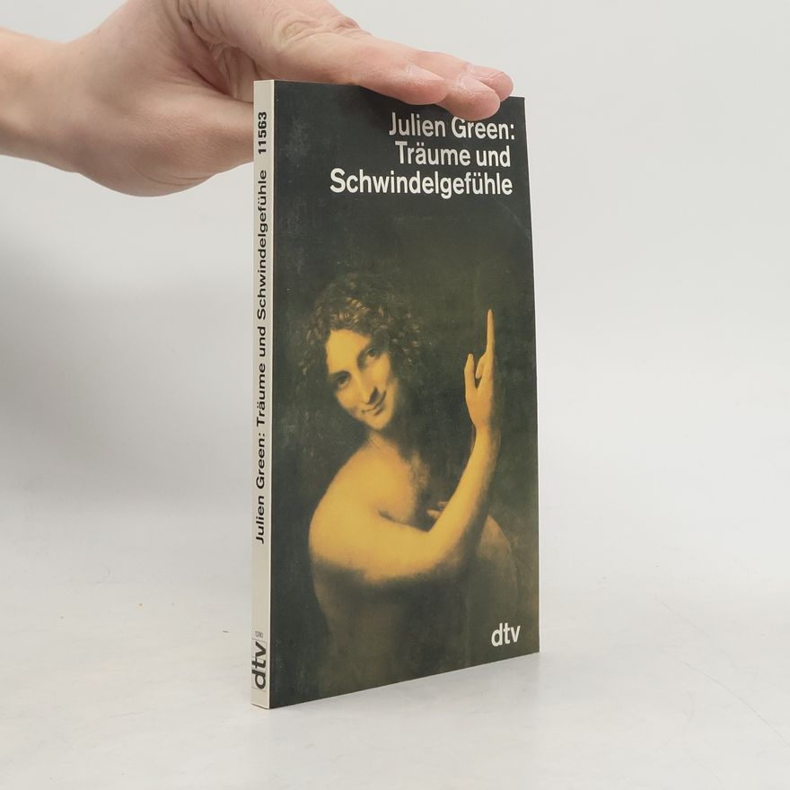 Julien Green Träume und Schwindelgefühle. Erzählungen