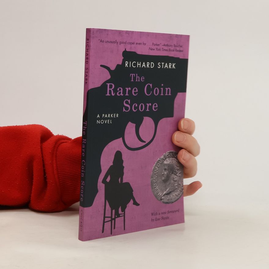 Donald E. Westlake The Rare Coin Score. A Parker Novel
