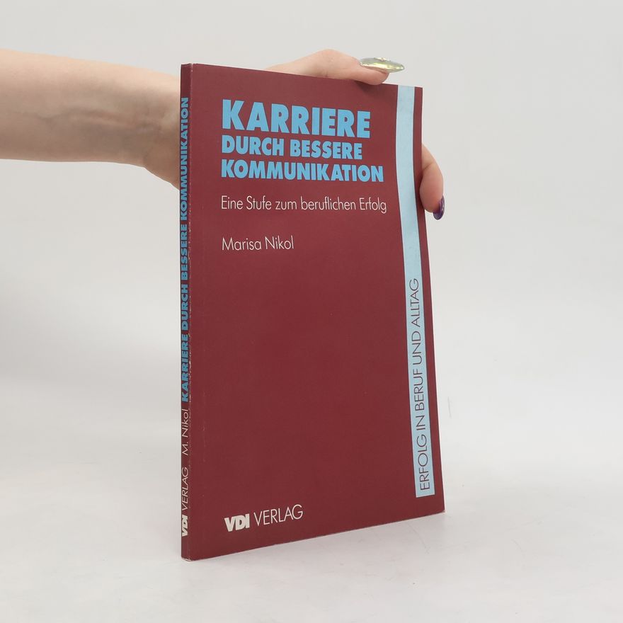 Marisa Nikol Karriere durch bessere Kommunikation