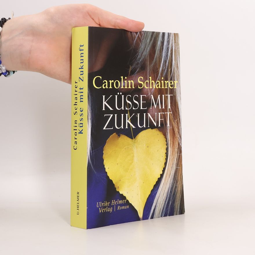 Carolin Schairer Küsse mit Zukunft