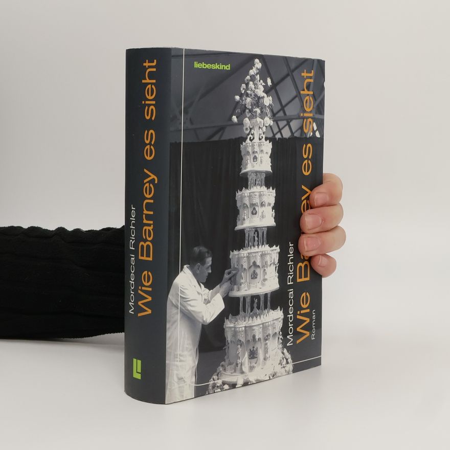 Mordecai Richler Wie Barney es sieht