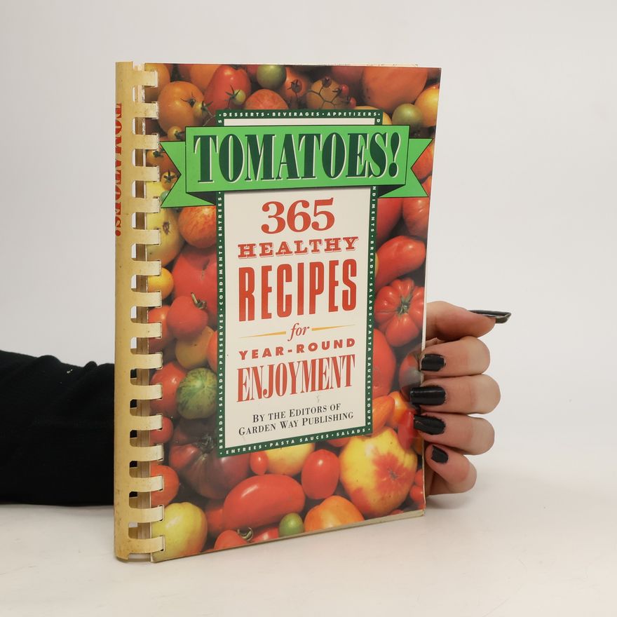 The Editors of Garden Way Publishing Tomatoes!