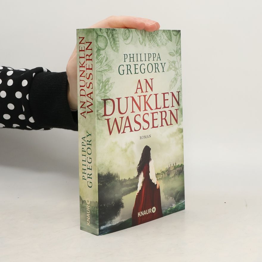 Philippa Gregory An dunklen Wassern