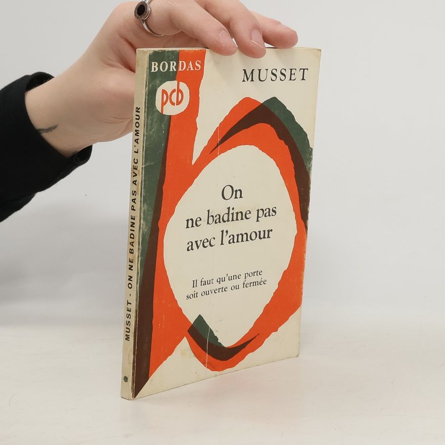 Alfred de Musset On Ne Badine Pas Avec L’amour