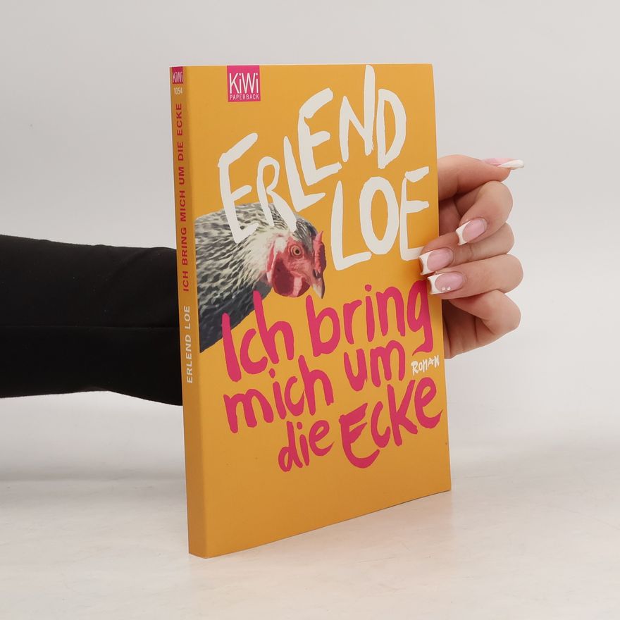 Erlend Loe Ich bring mich um die Ecke