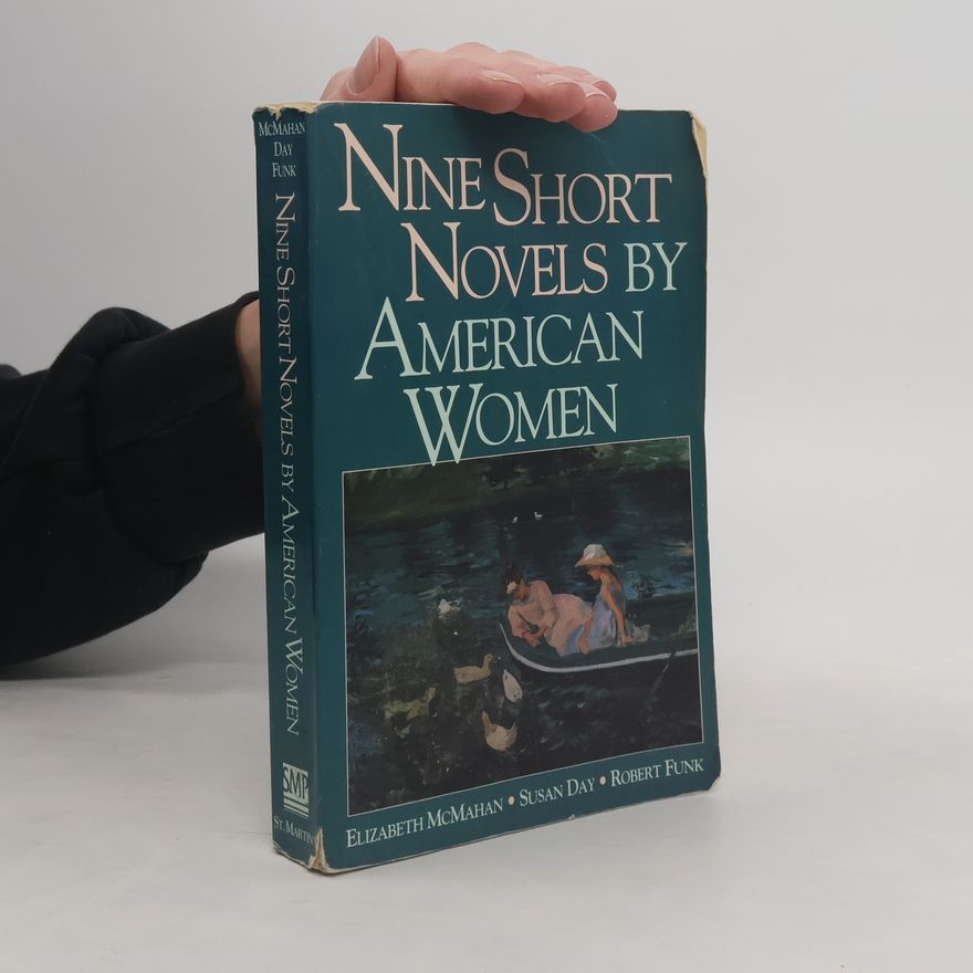 Elizabeth a. McMahan Nine Short Novels by American Women