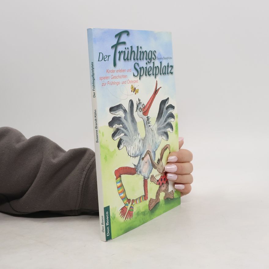 Susanne Brandt Der Frühlings-Spielplatz