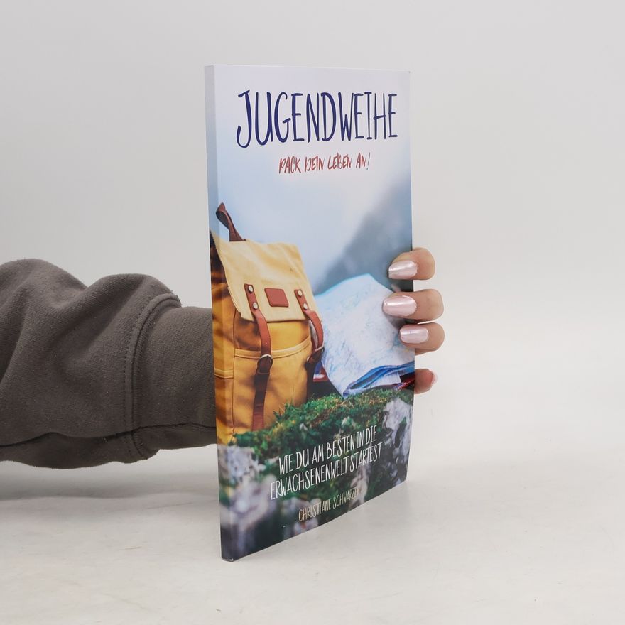 Christiane Schwarzer Jugendweihe - pack dein Leben an!