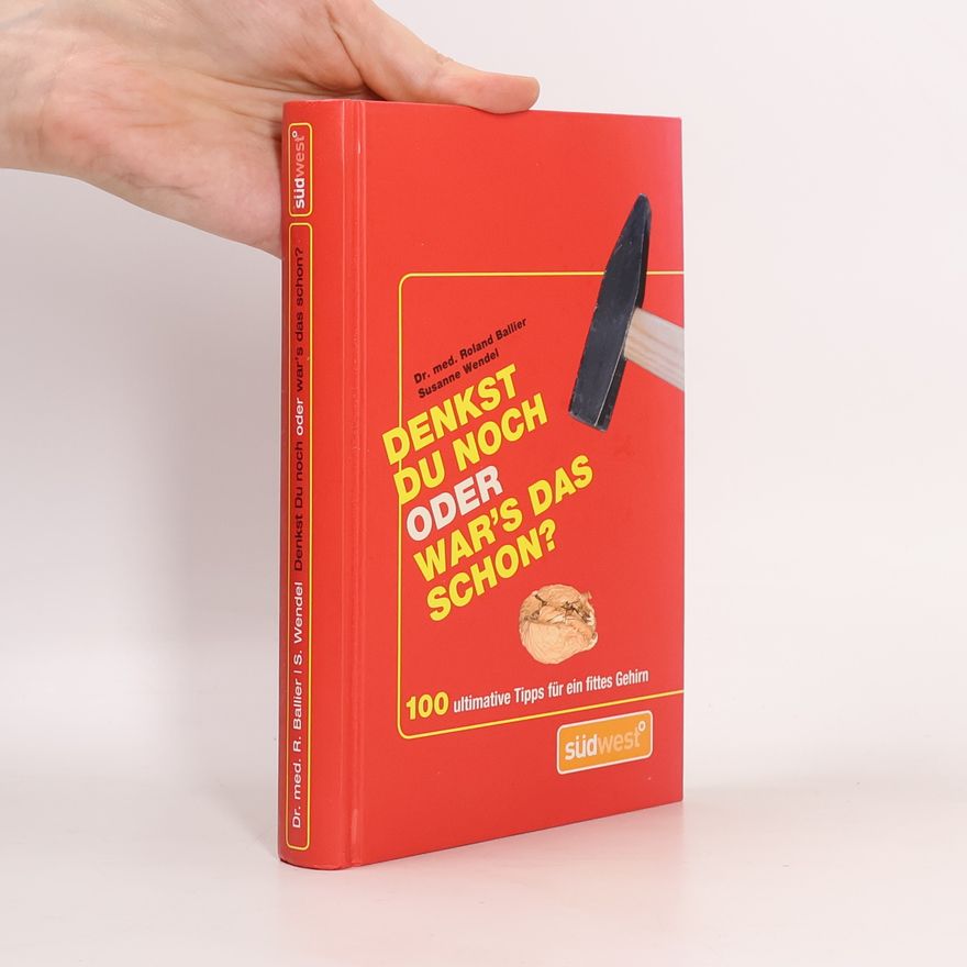 Dr. med. Roland Ballier Denkst du noch oder war's das schon?