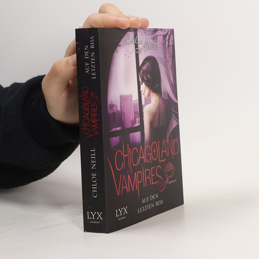 Chloe Neill Chicagoland Vampires - Auf den letzten Biss