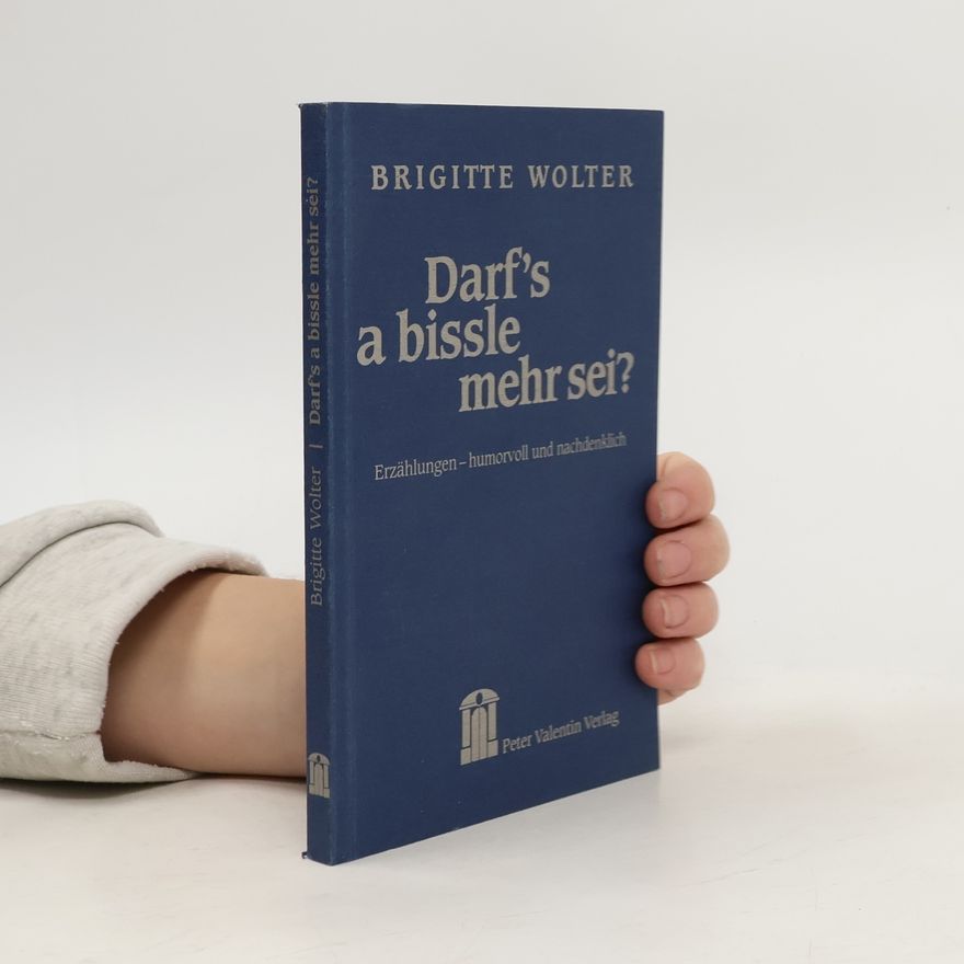 Brigitte Wolter Darf's a bissle mehr sei?