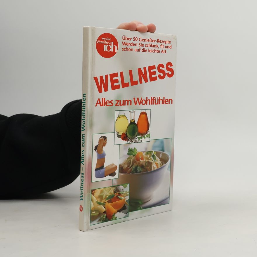 Kolektiv autorů Wellness - Alles zum Wohlfühlen