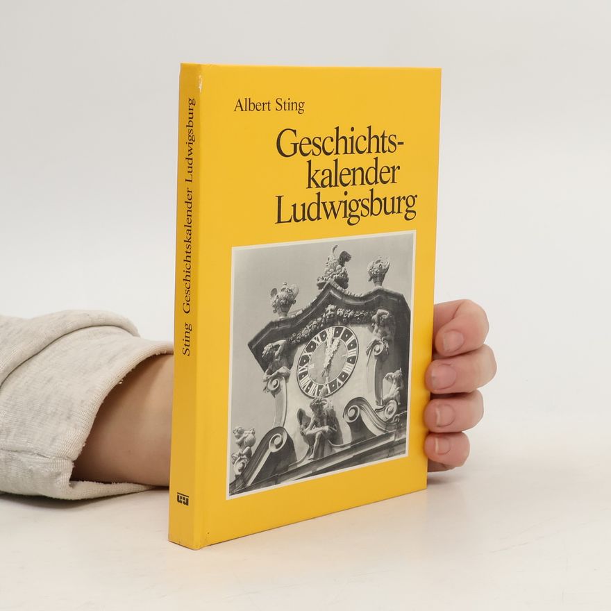Albert Sting Geschichtskalender Ludwigsburg