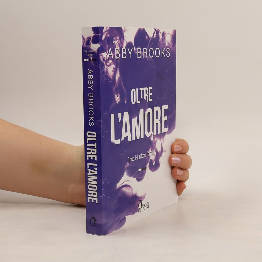 Abby Brooks Oltre l'amore. The Hutton Family