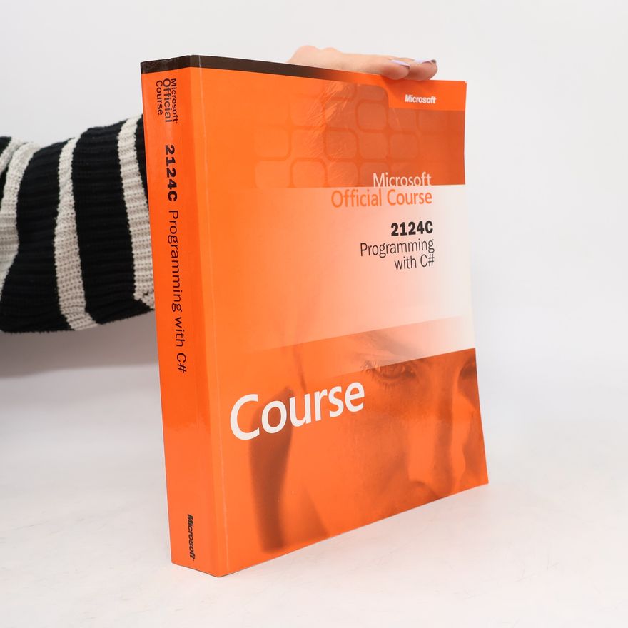 Various authors Microsoft Official Course 2124C, Programming with C#
