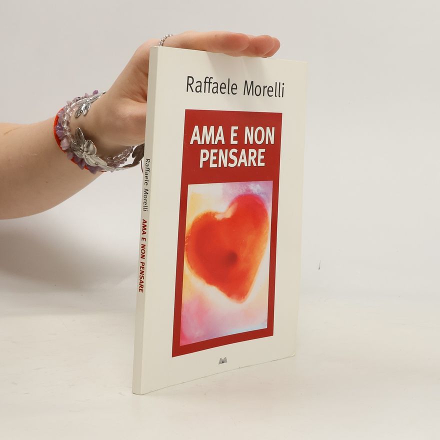 Raffaele Morelli Ama e non pensare