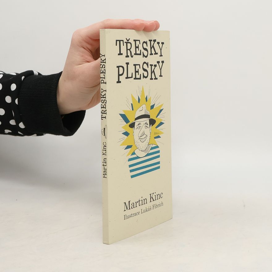 Martin Kinc Třesky plesky