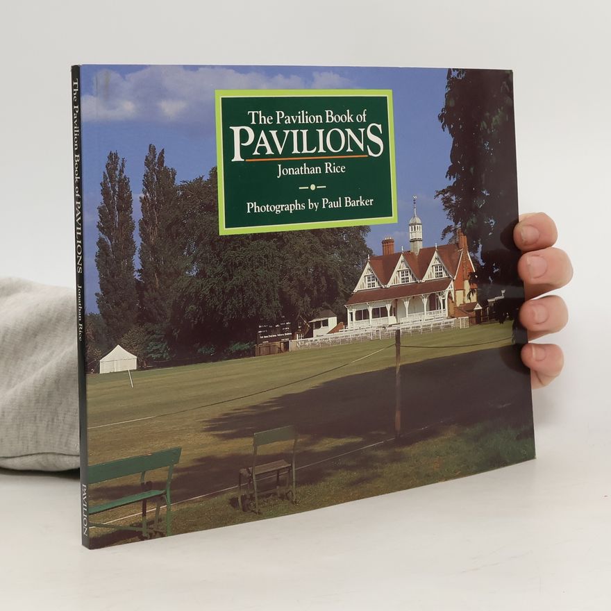 Jonathan Rice The Pavilion Book of Pavilions