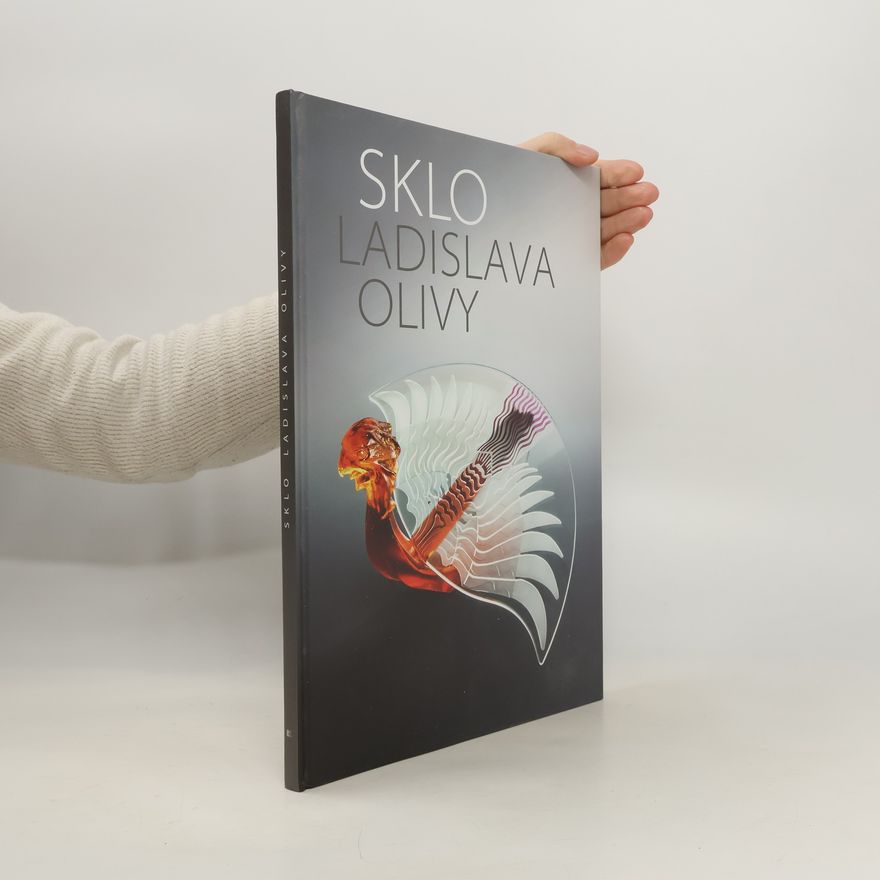 Ladislav Oliva Sklo Ladislava Olivy