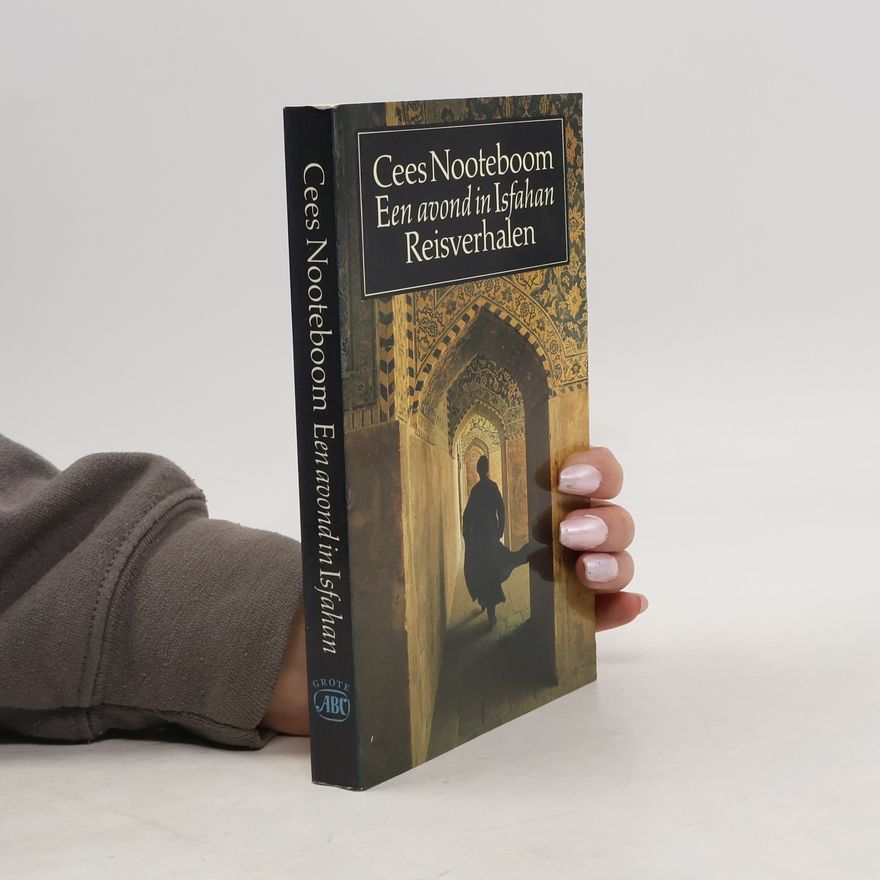 Cees Nooteboom Een avond in Isfahan