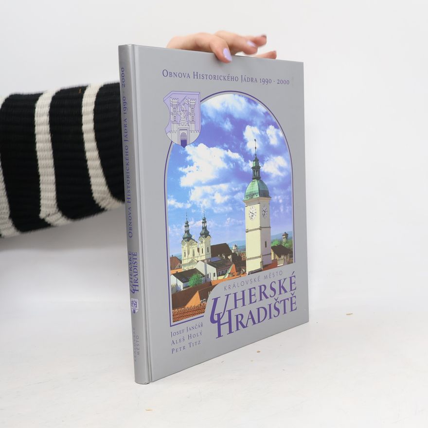 Aleš Holý Královské město Uherské Hradiště