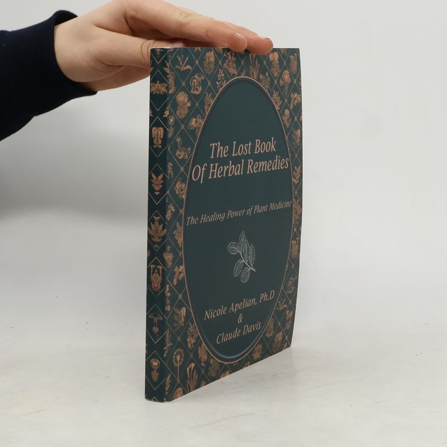 Nicole Apelian The Lost Book of Herbal Remedies