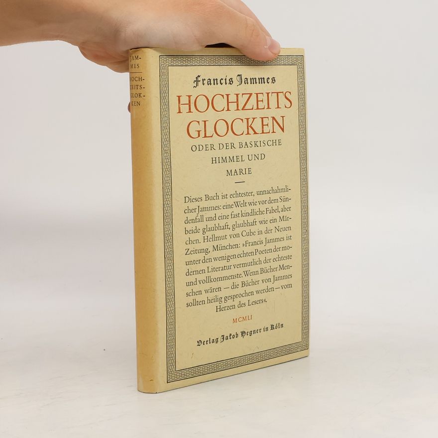 Francis Jammes Hochzeitsglocken oder Der baskische Himmel und Marie