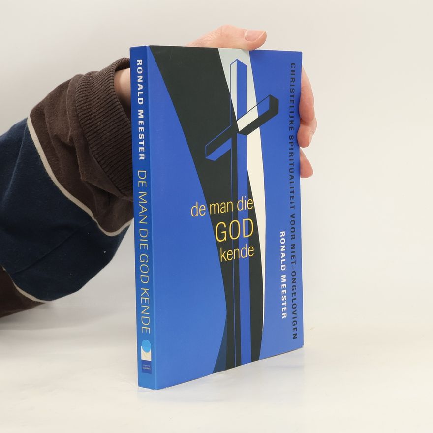 Ronaldus Wilhelmus Jozef Meester De man die God kende