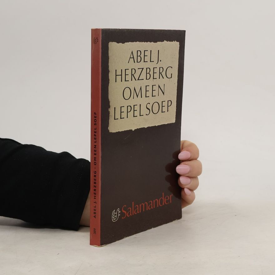 Abel Jacob Herzberg Om een lepel soep
