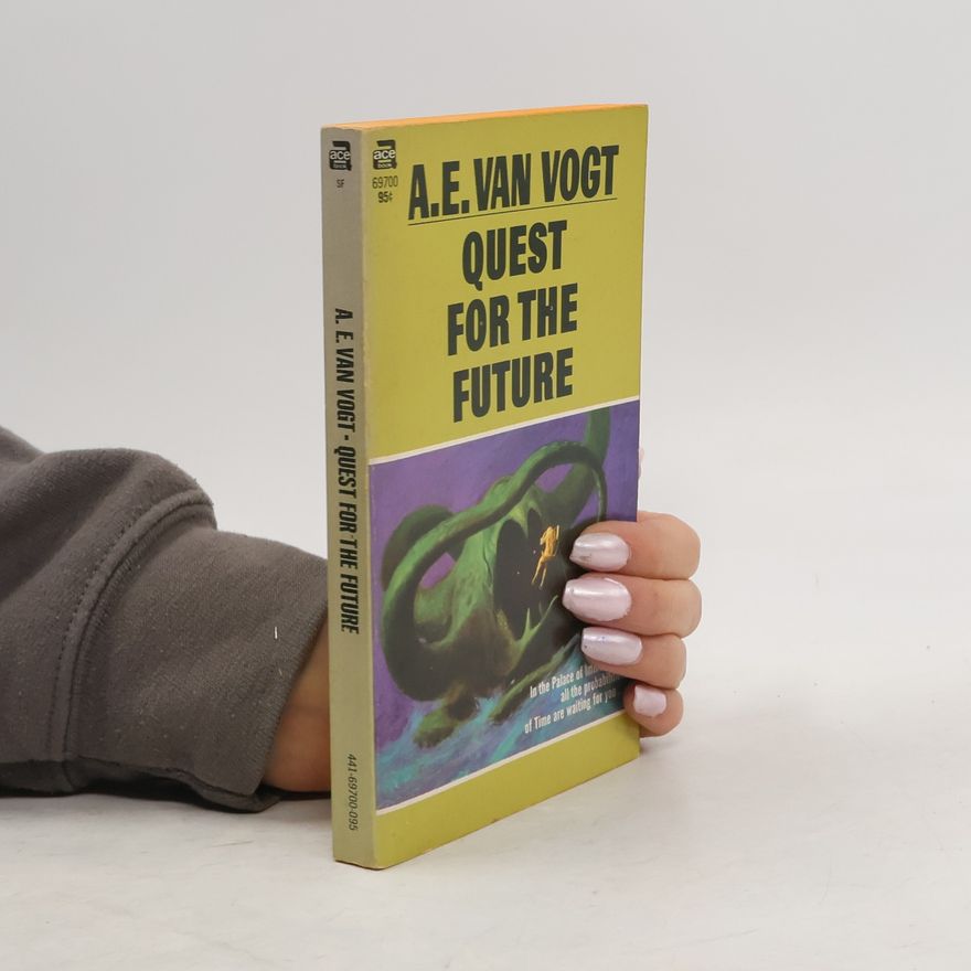 A. E. van Vogt Quest for the Future