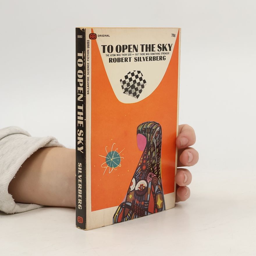 Robert Silverberg To Open the Sky