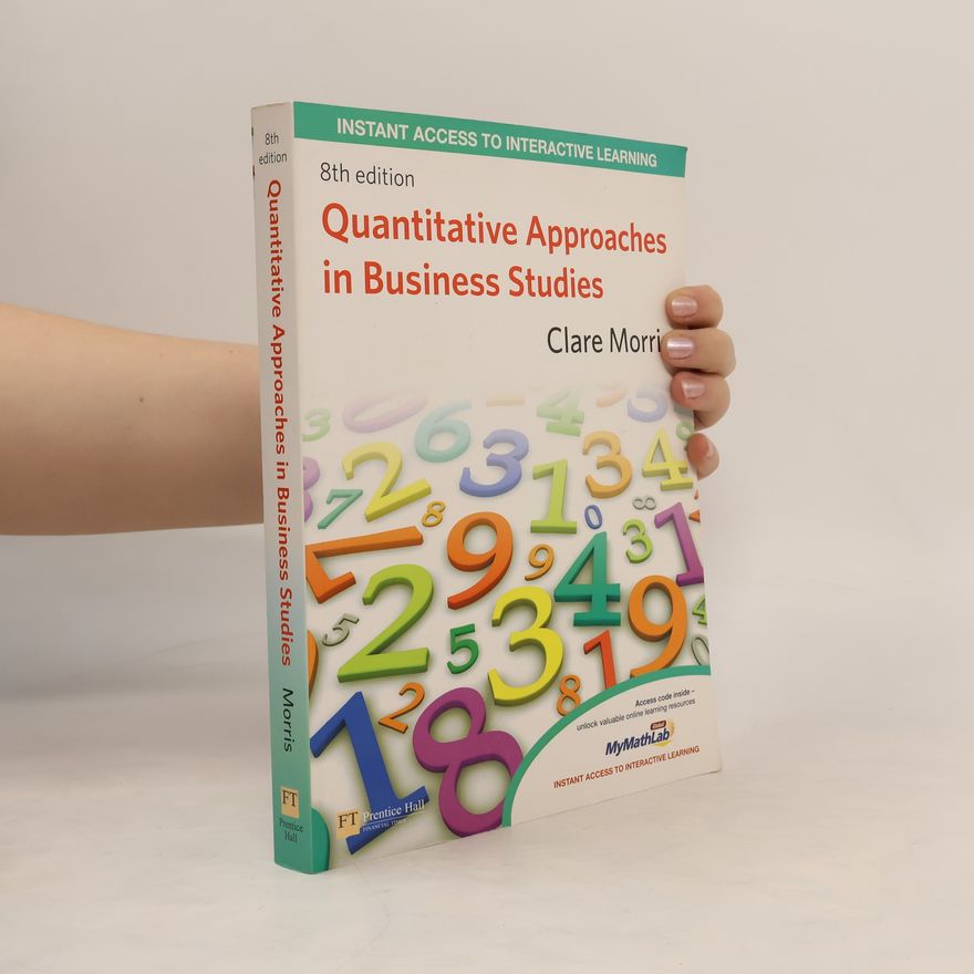 Clare Morris Quantitative Approaches in Business Studies - 8th Edition