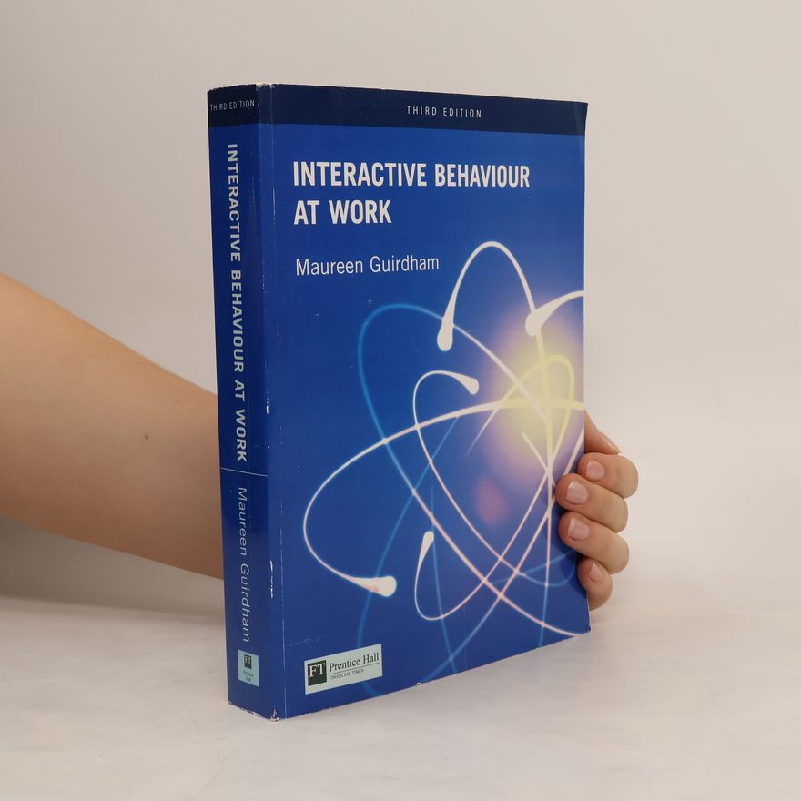Maureen Guirdham Interactive Behaviour at Work - Third Edition
