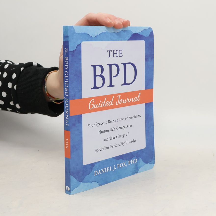 Daniel J. Fox The BPD Guided Journal