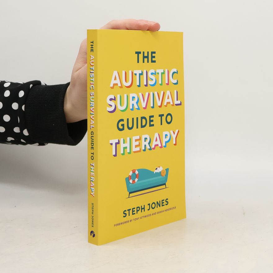 Steph Jones The Autistic Survival Guide to Therapy