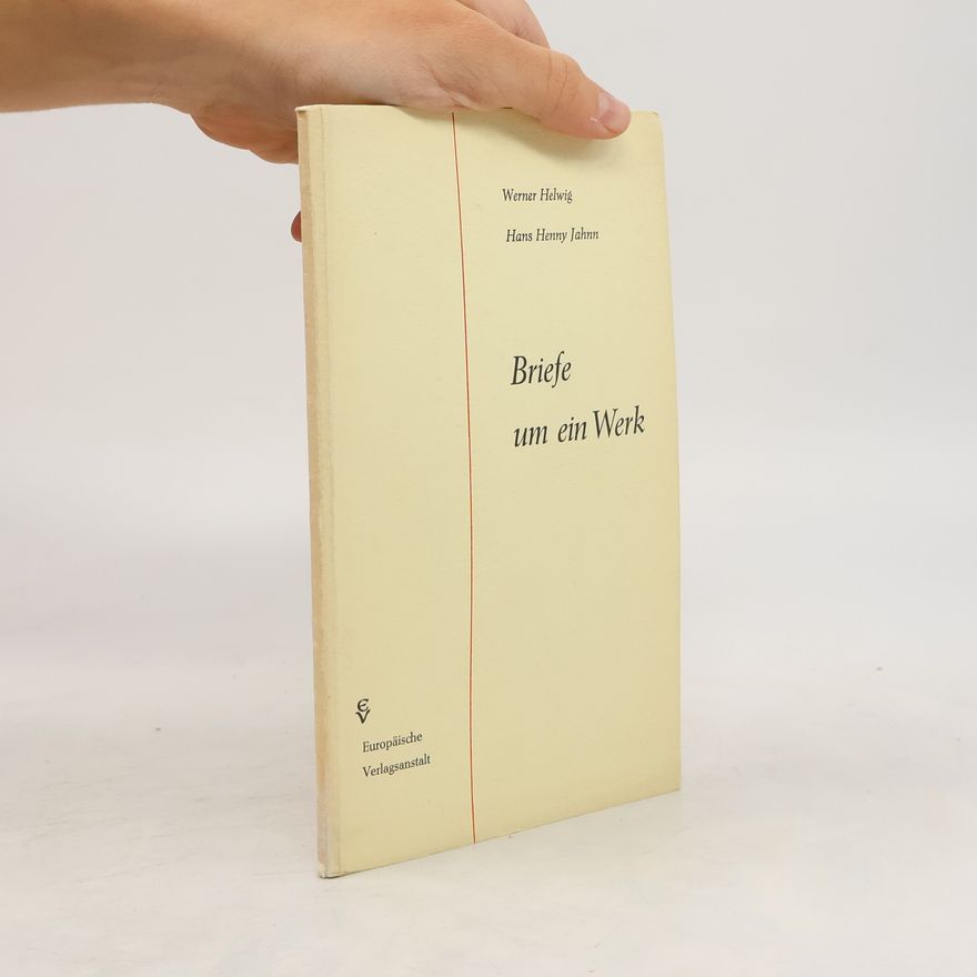 Werner Helwig Briefe um ein Werk