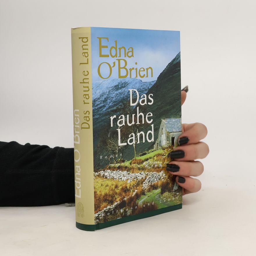 Edna O. Brien Das rauhe Land