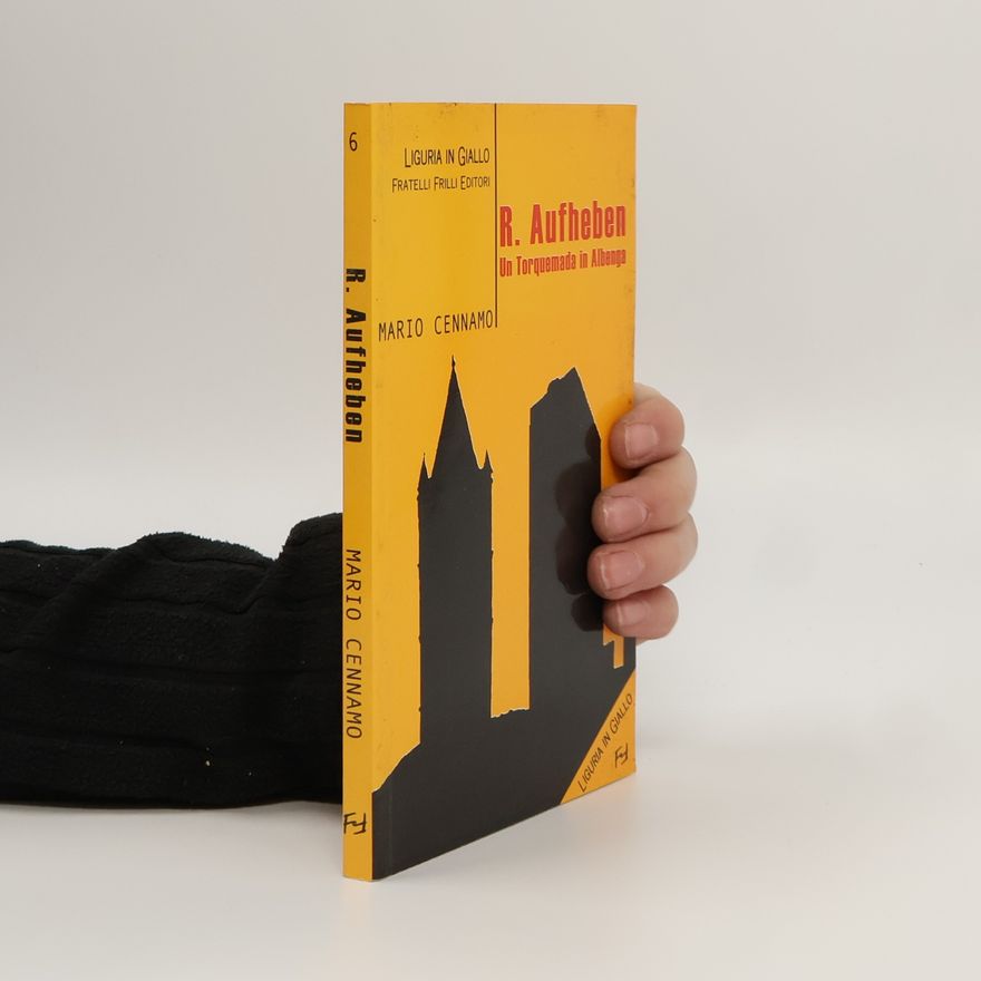 Mario Cennamo Liguria in Giallo - 6: R. Aufheben. Un Torquemada in Albenga