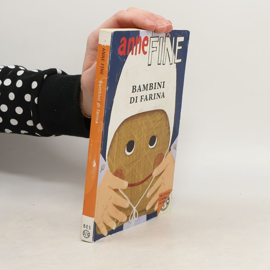 Anne Fine Biblioteca Economica Salani: Bambini di farina