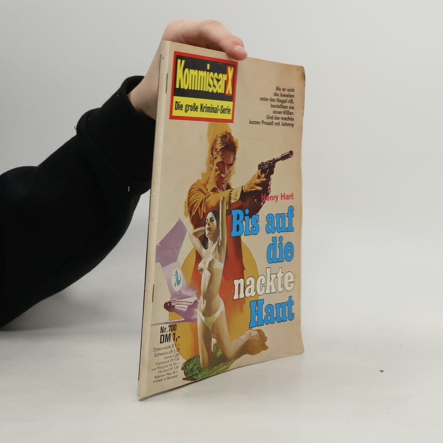 Henry Hart Kommissar X Nr. 700. Bis auf die nackte Hant