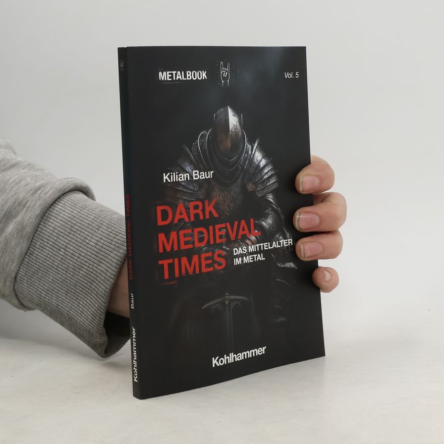 Kilian Baur Metalbook - 5: Dark Medieval Times