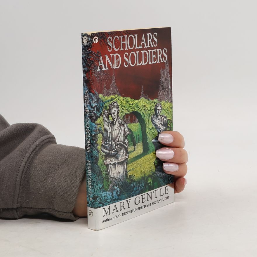 Mary Gentle Scholars and Soldiers